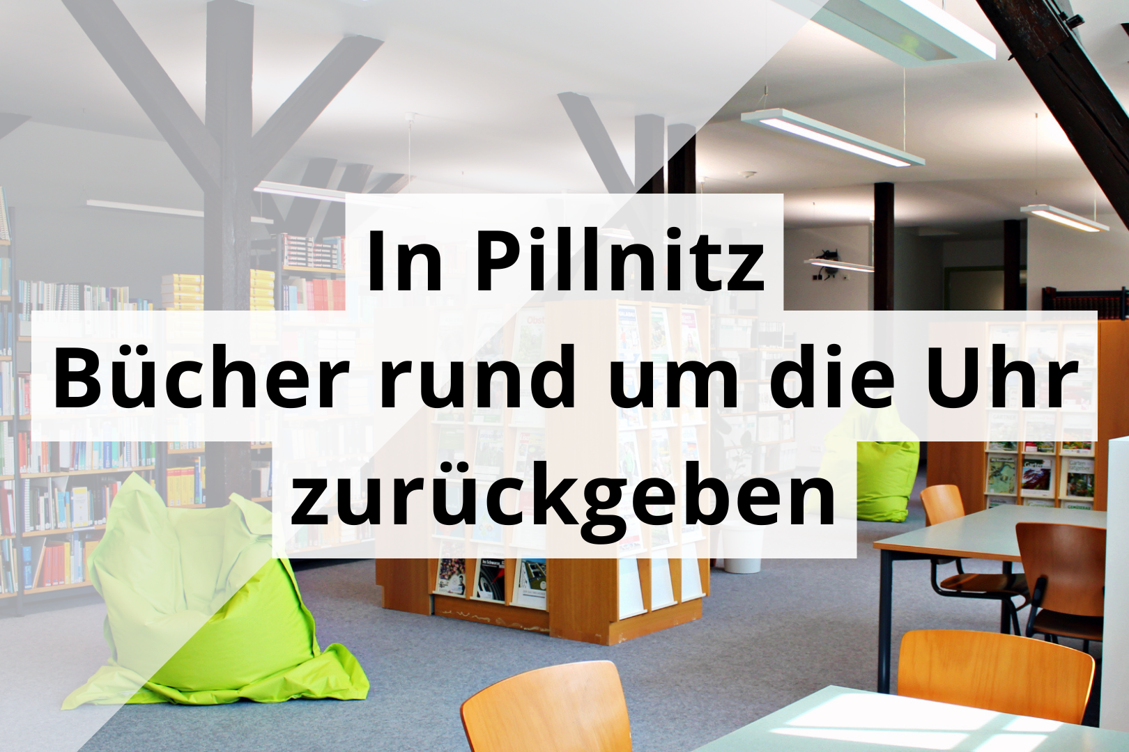 Buchrückgabe in Pillnitz rund um die Uhr möglich